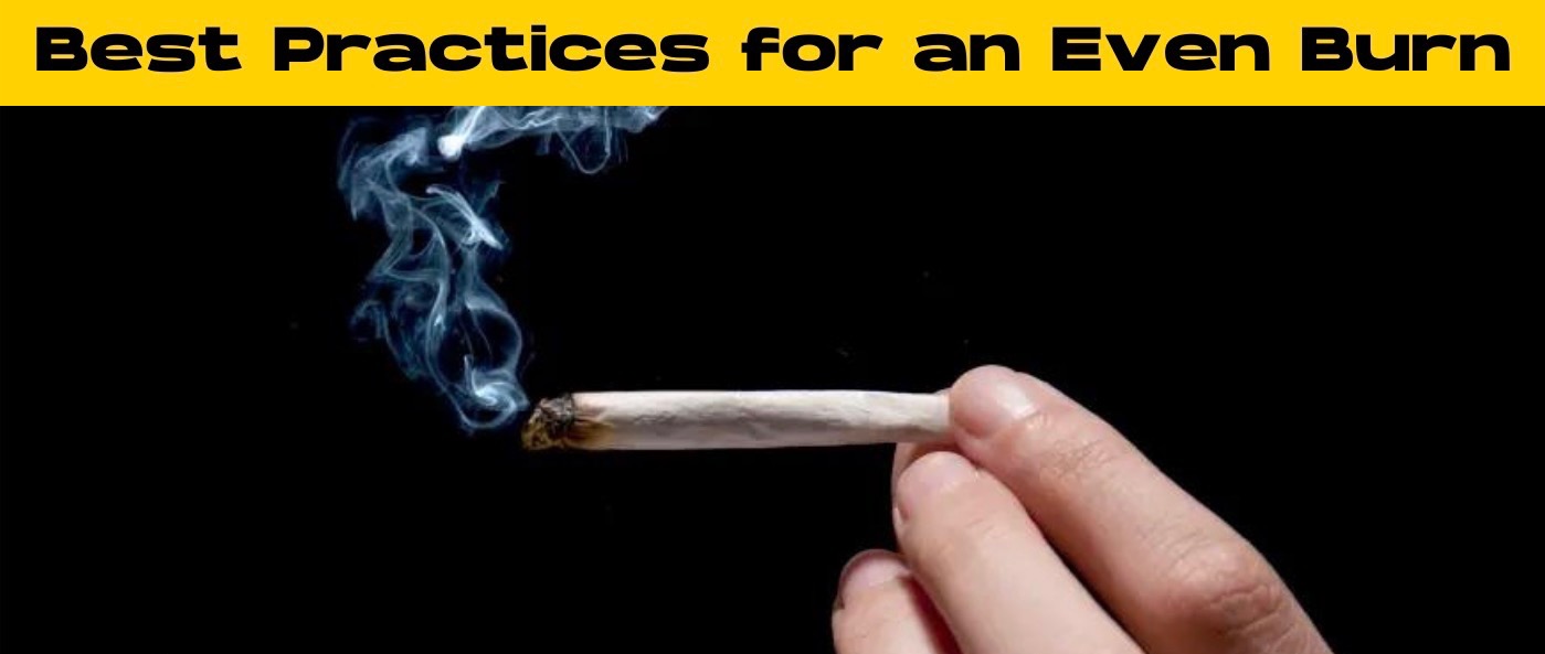 Best Practices for an Even Burn