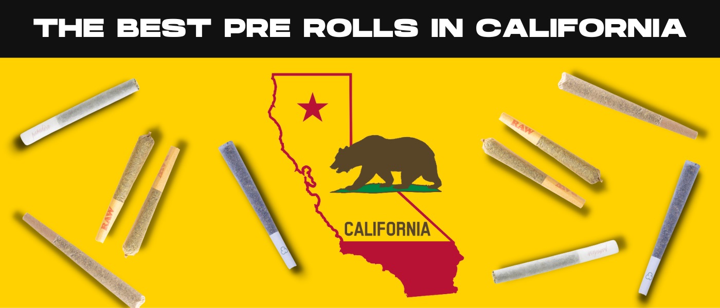 the best pre rolls in california.