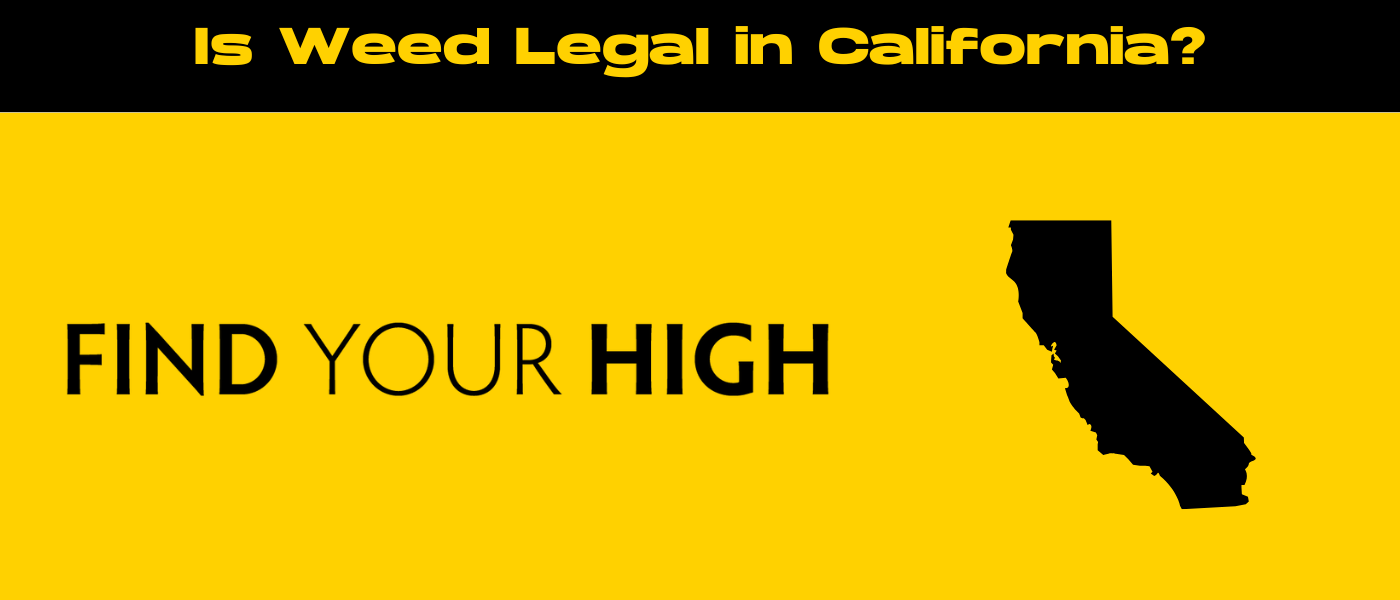 black and yellow banner image for is weed legal in california blog