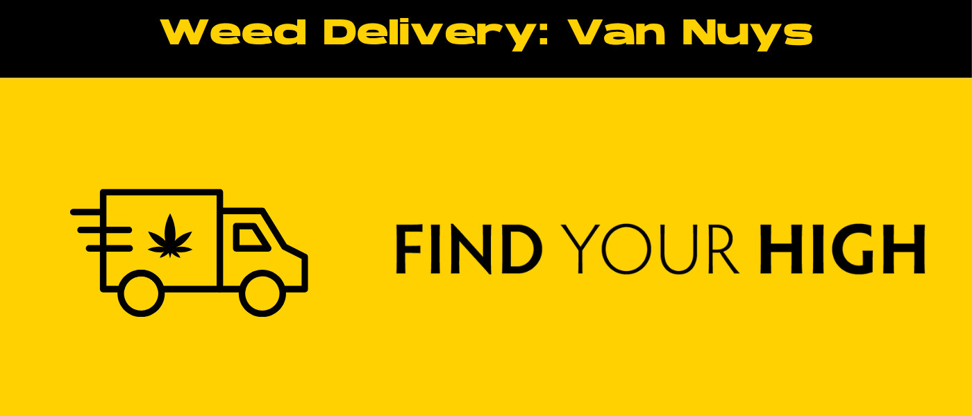 black and yellow banner image for weed delivery van nuys blog